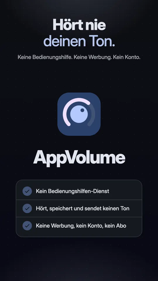 Das AppVolume-Icon mit drei Häkchen: kein Bedienungshilfe-Dienst, hört, nimmt oder sendet nie Ton, keine Werbung, kein Konto, kein Abo